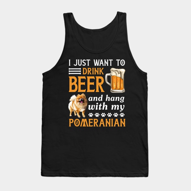 Drink Beer And Hang With My Pomeranian Tank Top by IainDodes